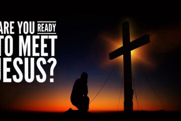 ARE WE READY TO MEET JESUS?